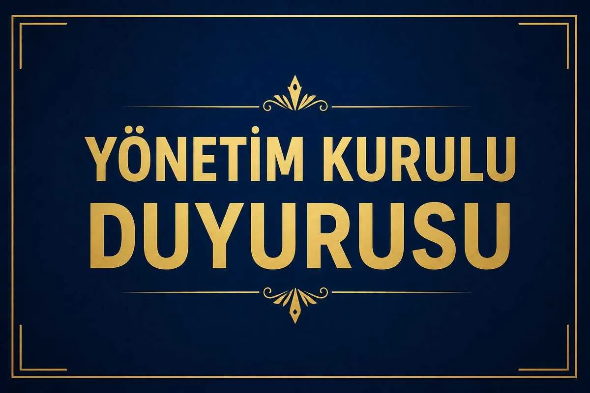 Yönetim Kurulu Duyurusu